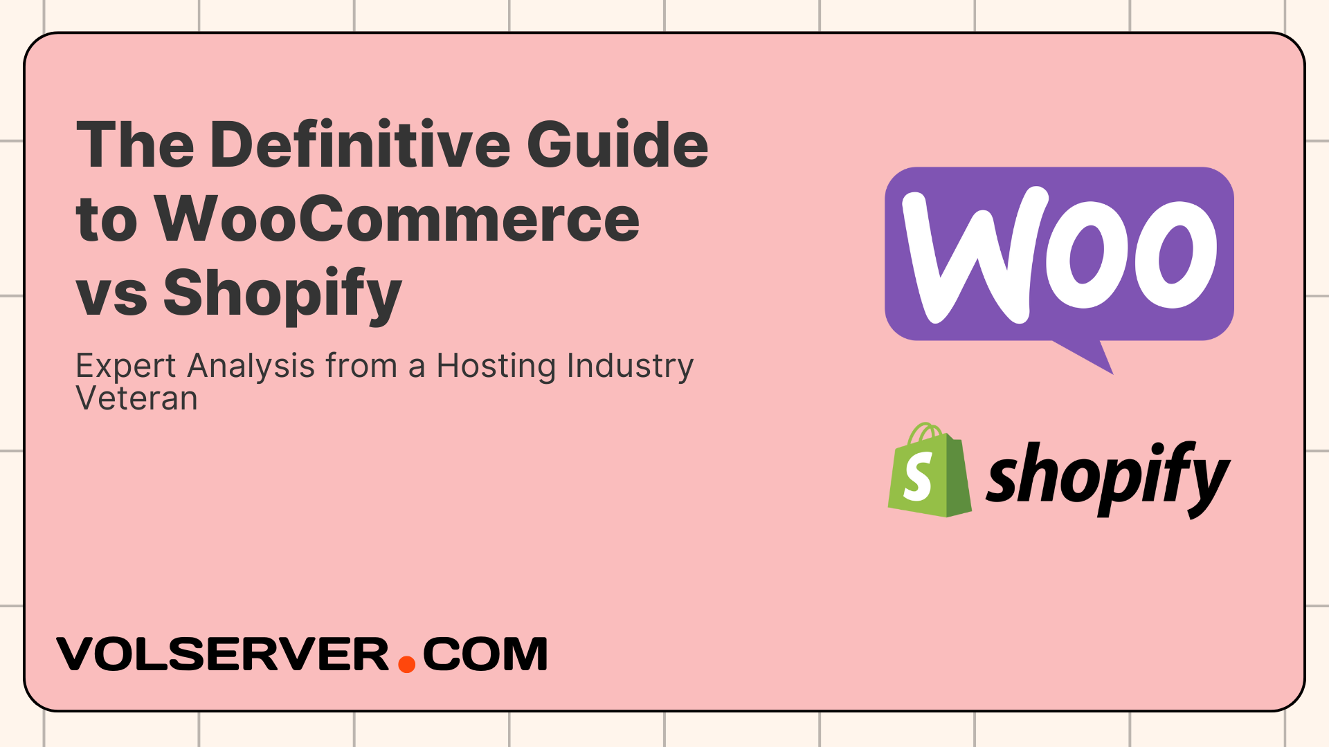 The Definitive Guide to WooCommerce vs Shopify: Expert Analysis from a Hosting Industry Veteran
